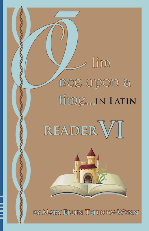 Olim, Once Upon a Time, In Latin Reader VI